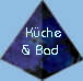  Küche
& Bad 